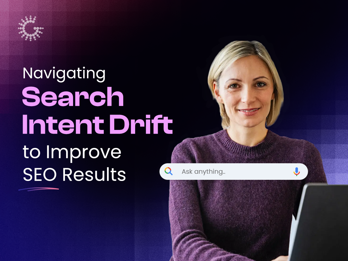 Understanding Search Intent Drift and Its Impact on SEO